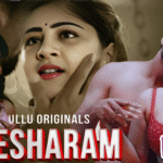 Besharam Ullu Web Series , Episode, Cast ,Realsed Date & more